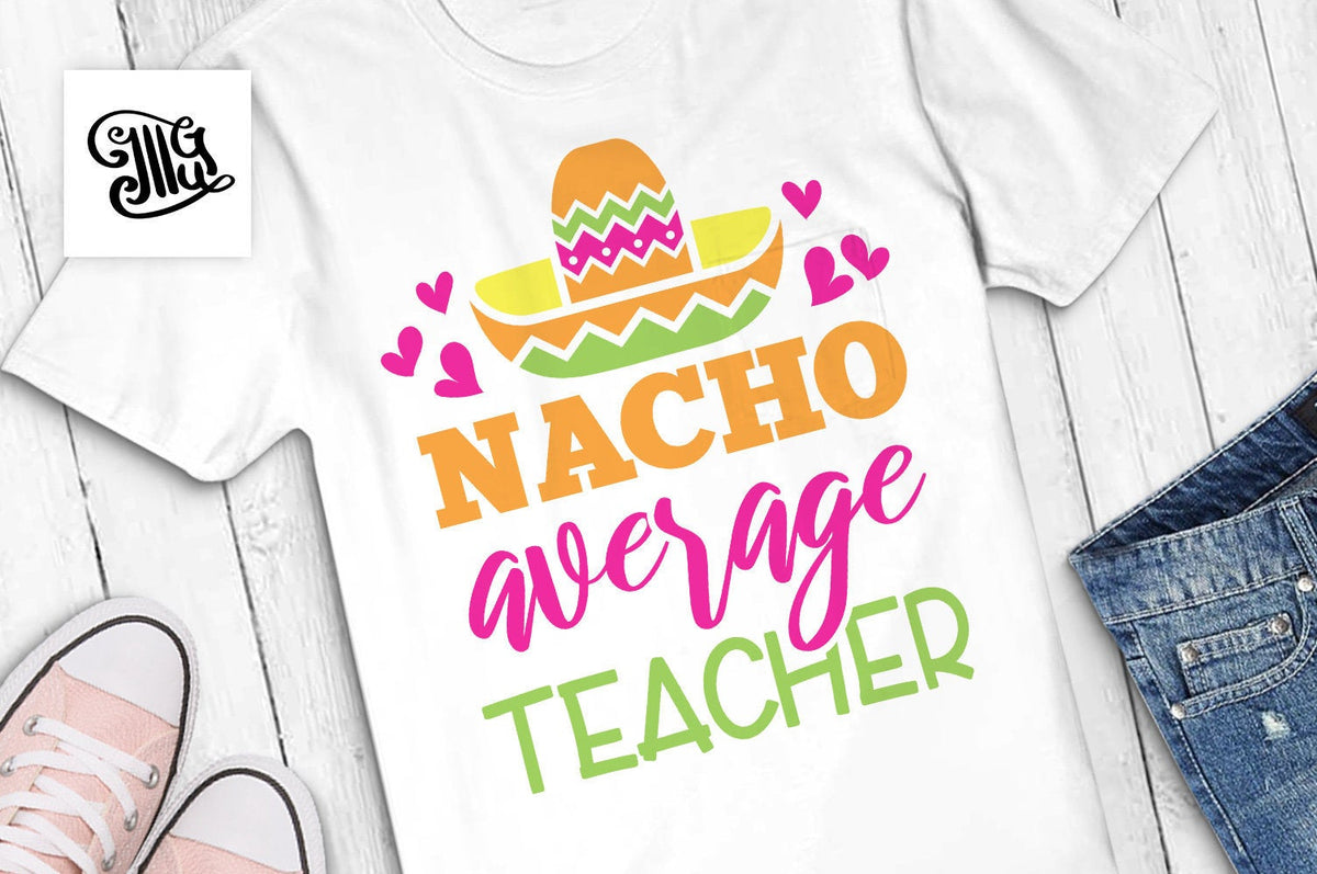 Download Nacho average teacher SVG, teacher shirt svg, kindergarten teacher svg - Illustrator Guru