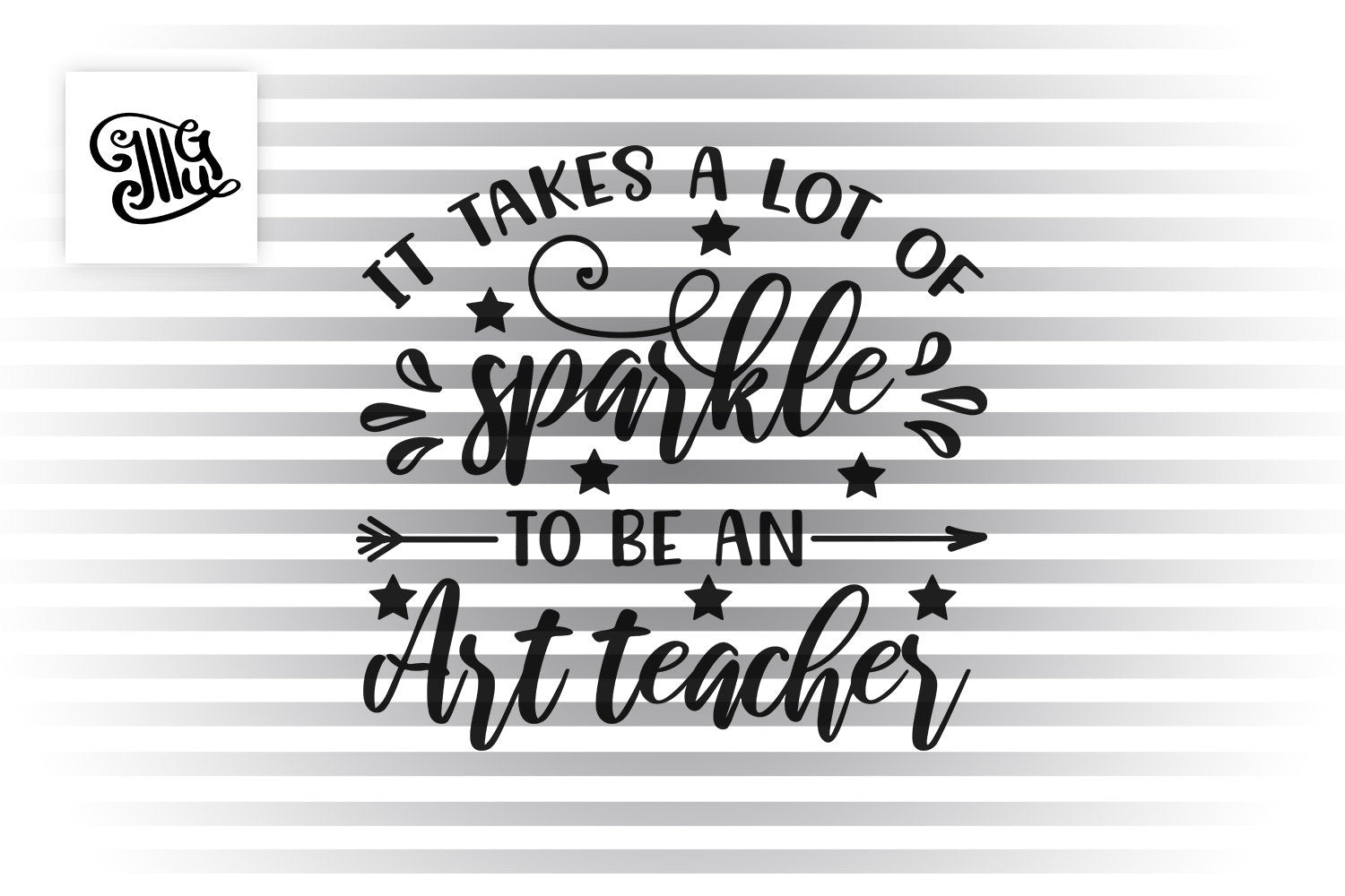 Download It Takes A Lot Of Sparkle To Be An Art Teacher Svg Art Teacher Clipar Illustrator Guru