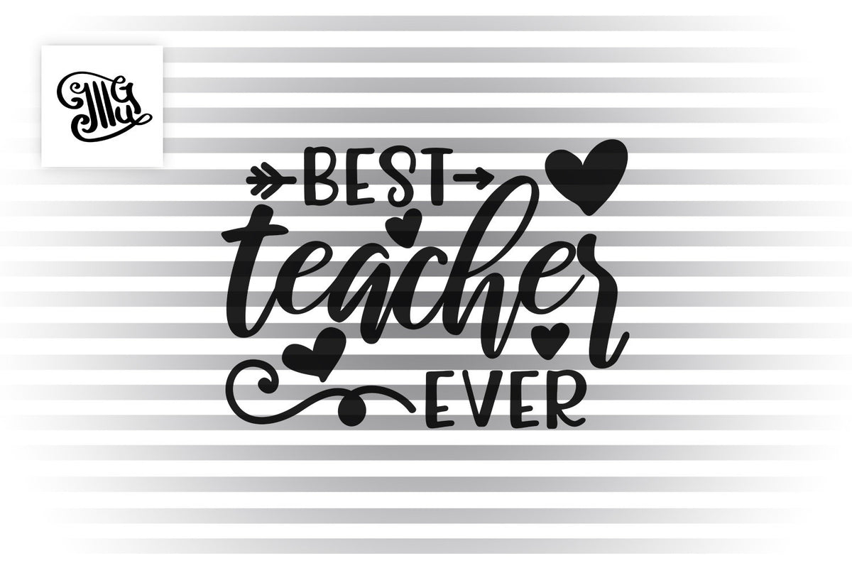 Download Best teacher ever SVG, teacher appreciation svg, teacher shirt svg, ki - Illustrator Guru
