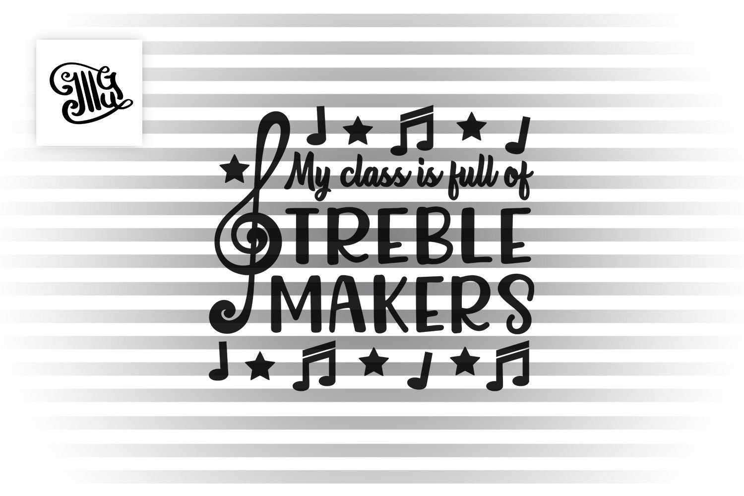 Download My class is full of treble makers SVG, band teacher svg, music teacher - Illustrator Guru