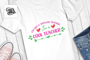 Download I M Not A Regular Teacher I M A Cool Teacher Svg Teacher Appreciatio Illustrator Guru