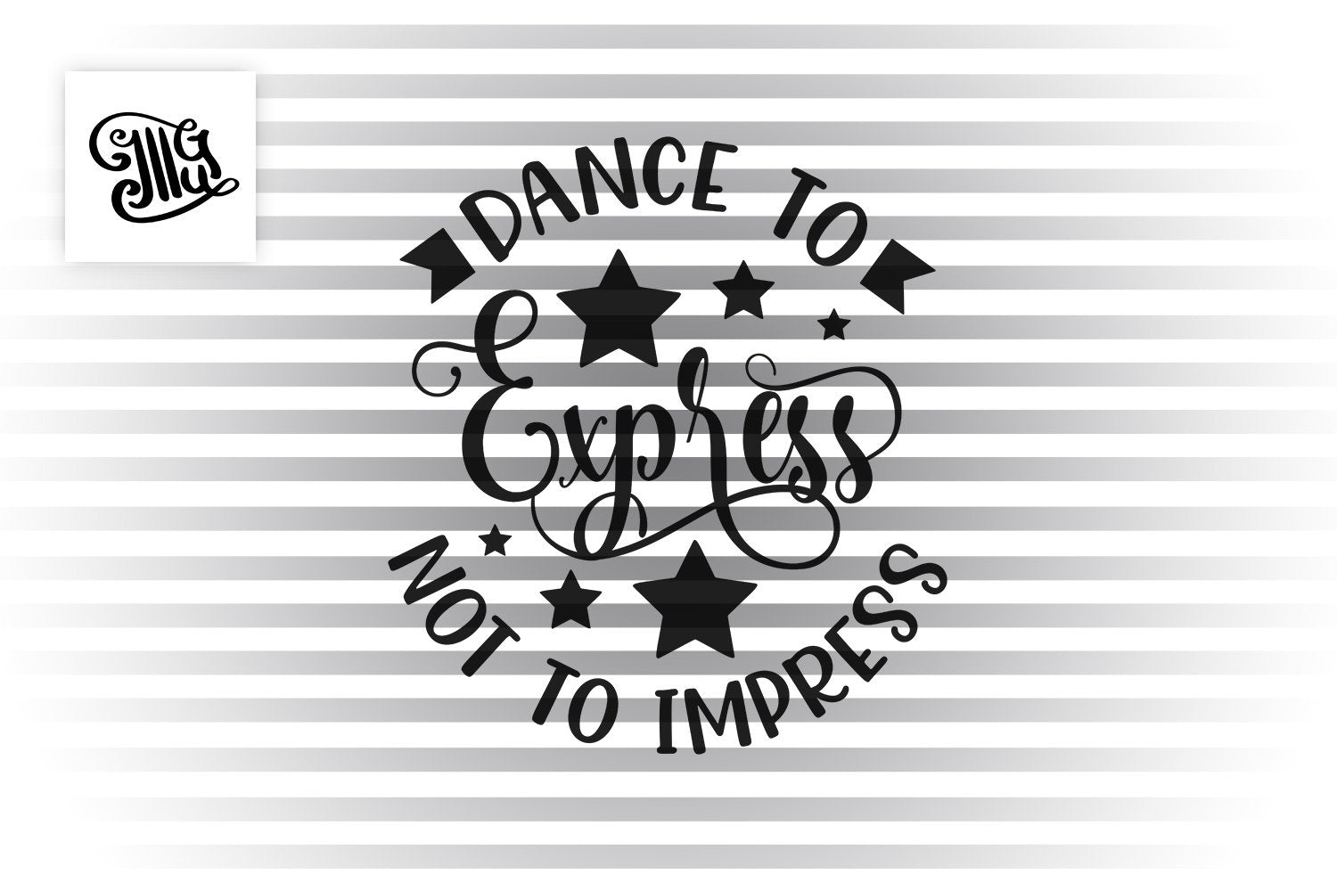 Download Dance To Express Not To Impress Svg Dance Teacher Svg Teacher Shirt Illustrator Guru