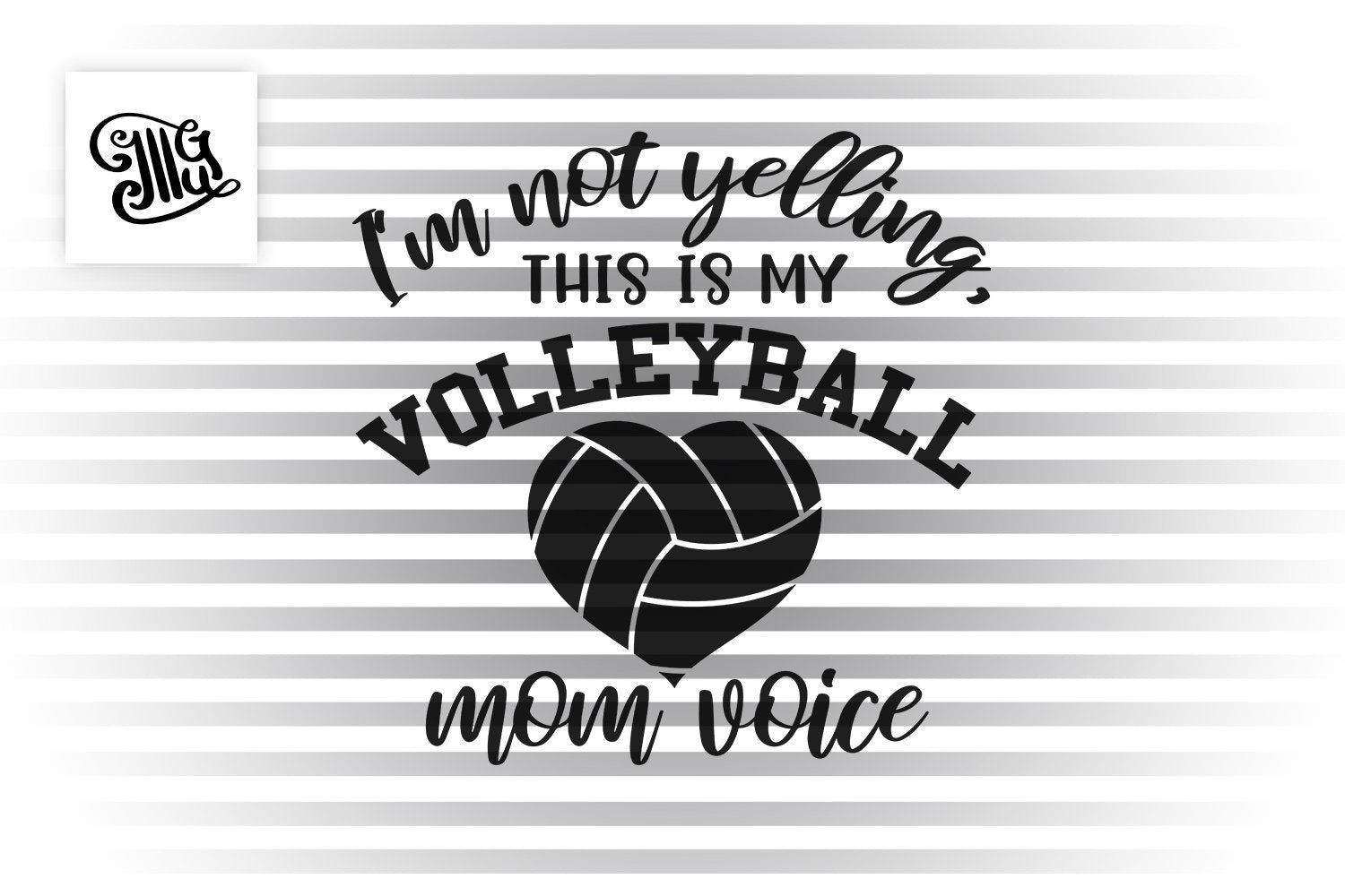 I M Not Yelling This Is My Volleyball Mom Voice Svg Volleyball Mom S Illustrator Guru