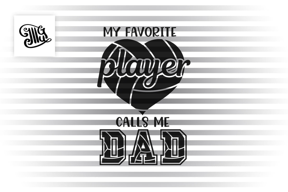 Download My favorite player calls me dad svg, volleyball svg, volleyball dad sh - Illustrator Guru