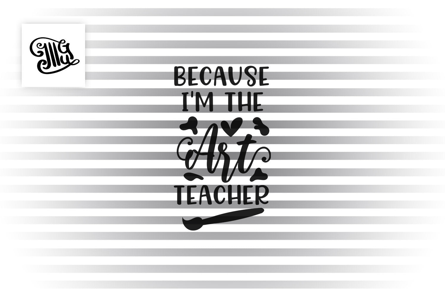 Download Because I'm the Art teacher SVG, art teacher shirt svg ...