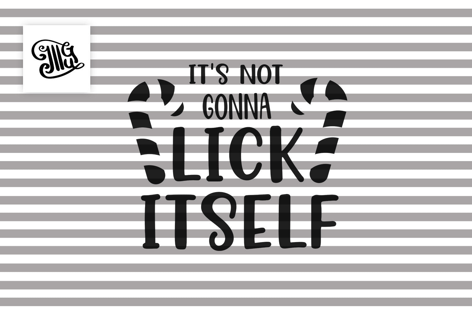 Download It's not gonna lick itself svg, funny Christmas svg ...