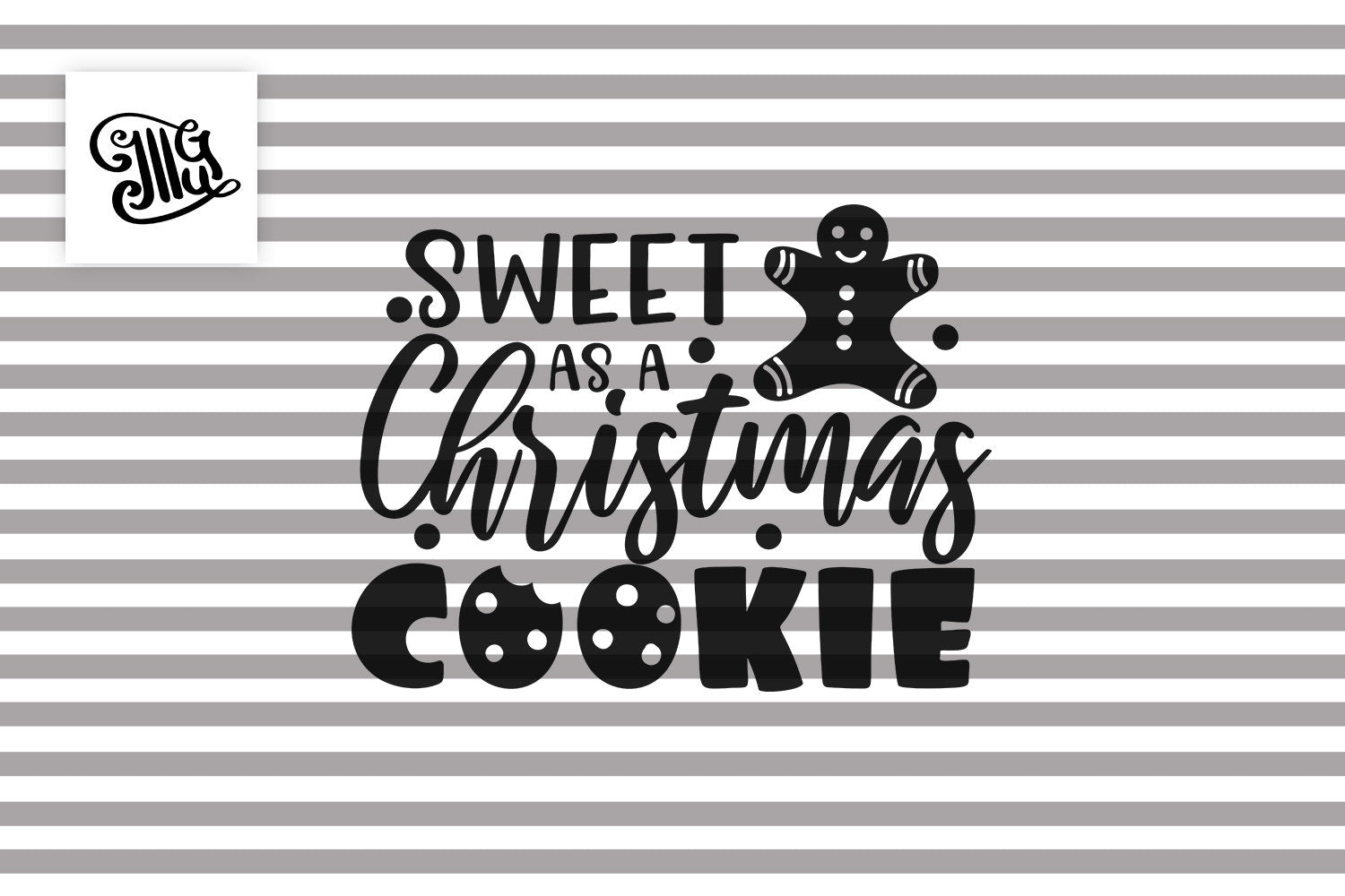 Download Sweet As A Christmas Cookie Svg Christmas Kids Svg Cute Christmas Ki Illustrator Guru
