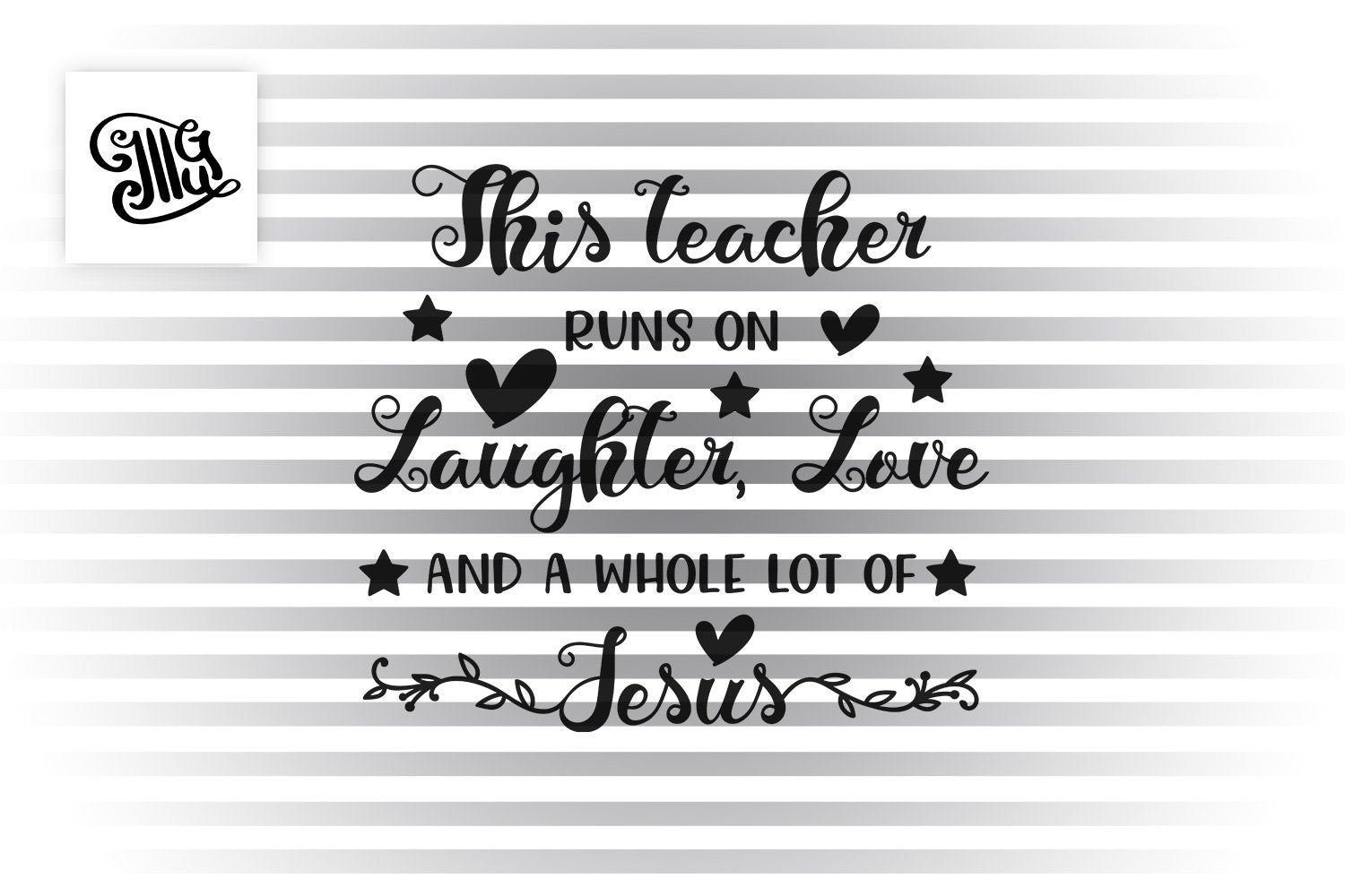 Download This Teacher Runs On Laughter Love And A Whole Lot Of Jesus Svg Chri Illustrator Guru