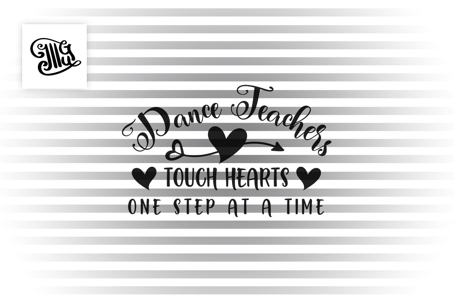 Download Dance Teachers Touch Hearts One Step At A Time Svg Dance Teacher Svg Illustrator Guru