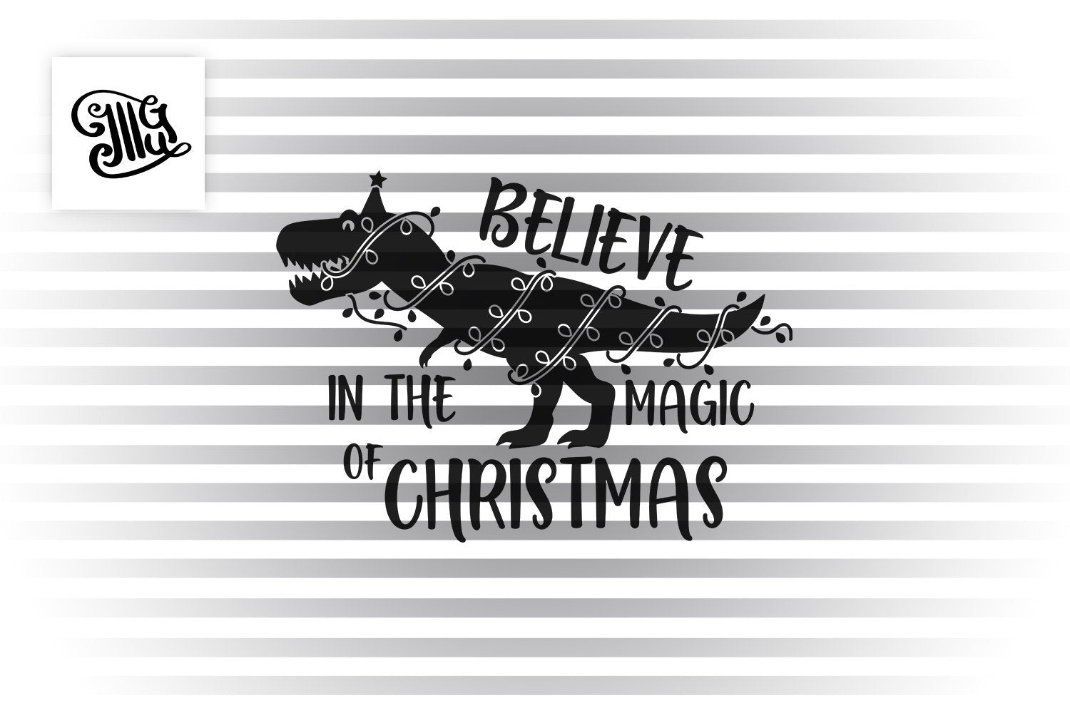 Download Believe In The Magic Of Christmas Svg Christmas Dinosaur Svg Christm Illustrator Guru