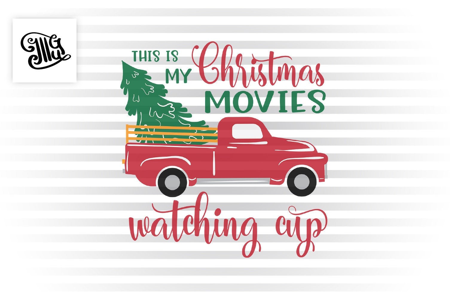 Download This Is My Christmas Movie Watching Cup Svg Vintage Truck With Christ Illustrator Guru