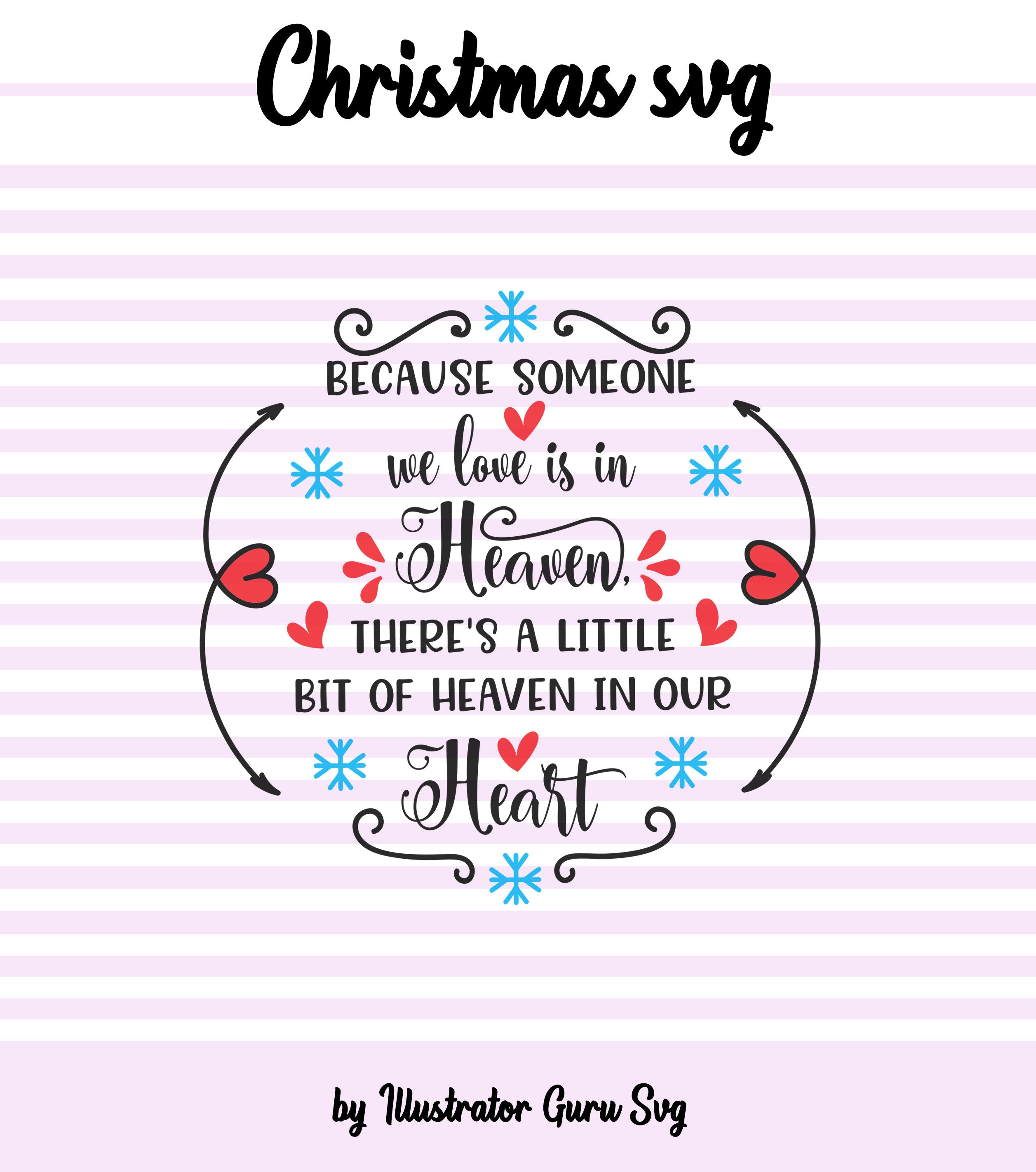 Download Because Someone We Love Is In Heaven Svg For Memorial Christmas Tree O Illustrator Guru