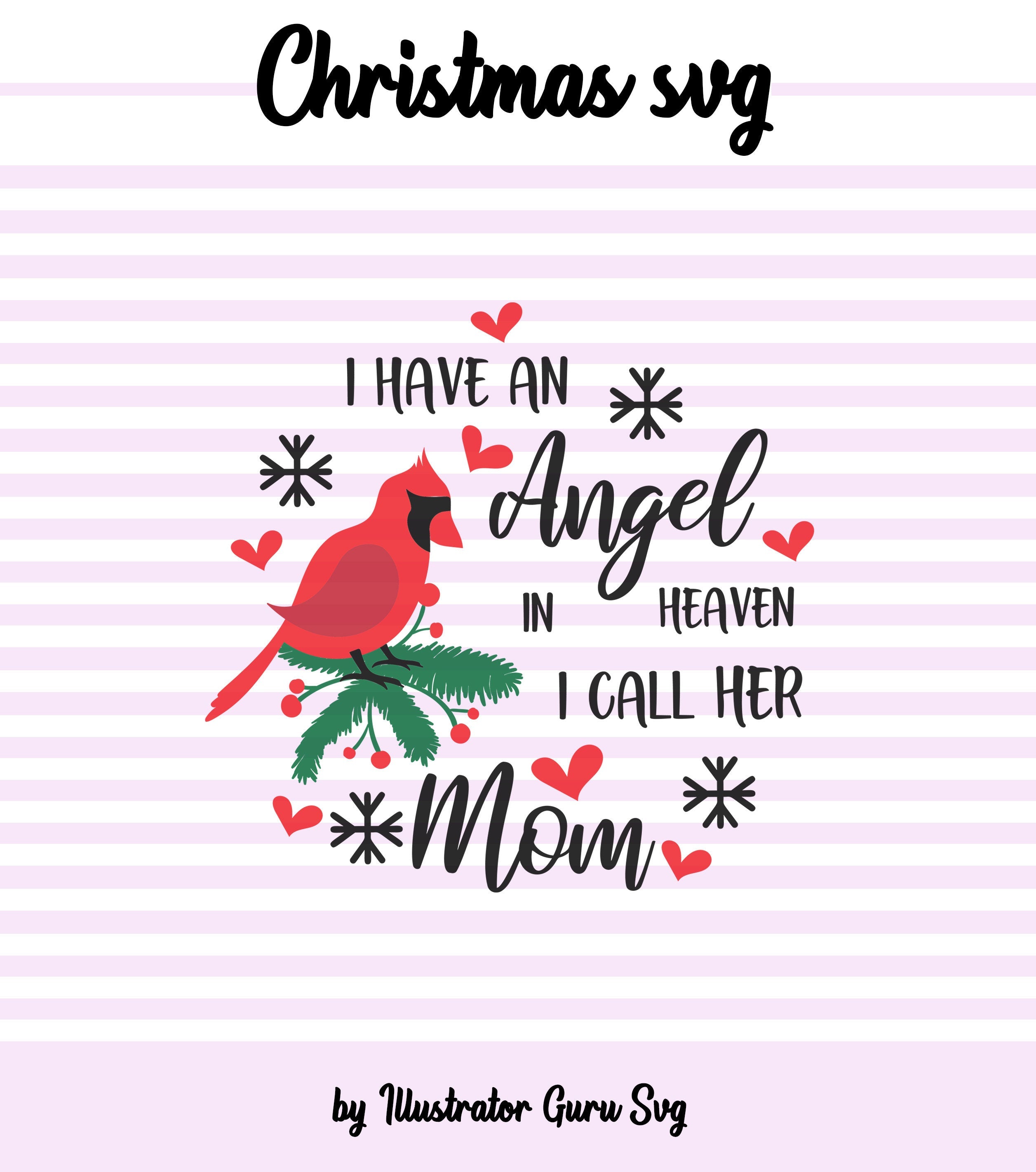 I Have An Angel In Heaven I Call Her Mom Svg Memorial Svg Christmas Illustrator Guru