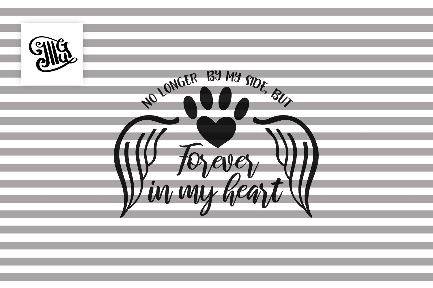 Download No Longer By My Side But Forever In My Heart Svg Pet Memorial Svg C Illustrator Guru PSD Mockup Templates