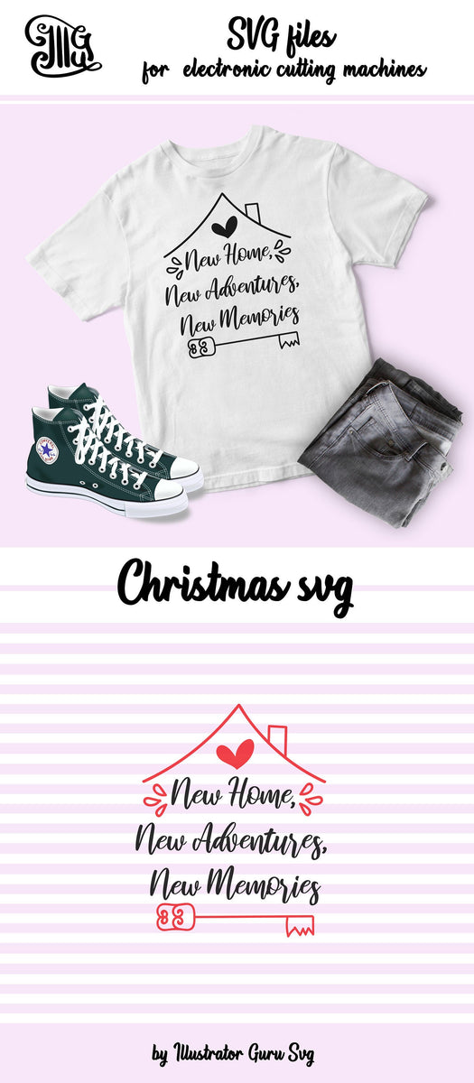 Download New home, new adventures, new memories SVG, Christmas new ...