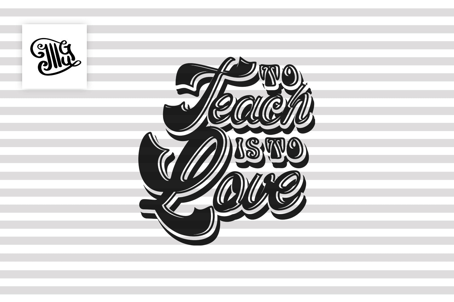 Download Teacher Valentine Svg to Teach Is to Love in Retro Style - Illustrator Guru