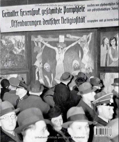 Degenerate Art: The Attack on Modern Art in Nazi Germany 1937, edited by Olaf Peters