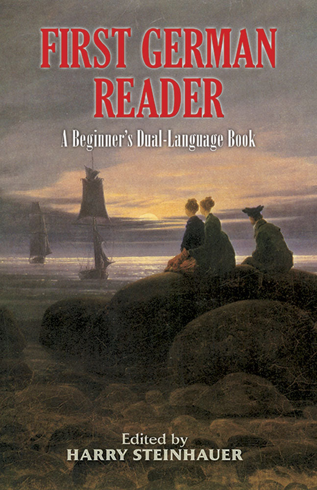 First German Reader: A Dual-Language Book, edited by Harry Steinhauer