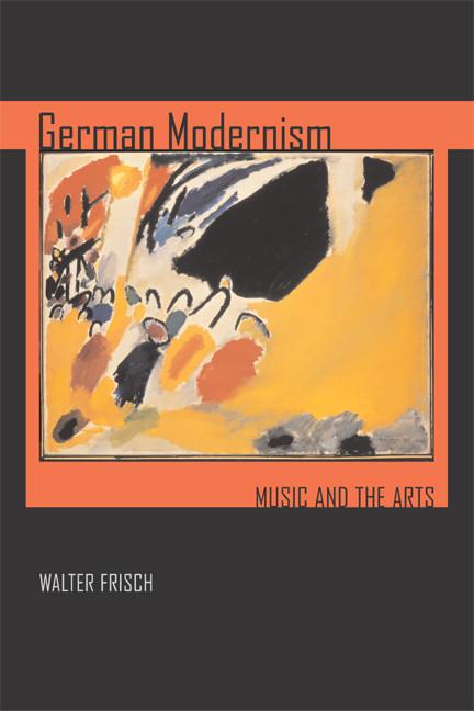 German Modernism: Music and the Arts