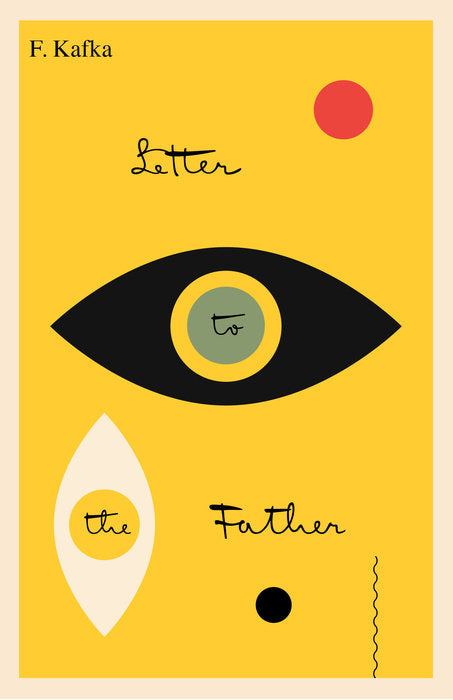 Letter to the Father, by Franz Kafka.