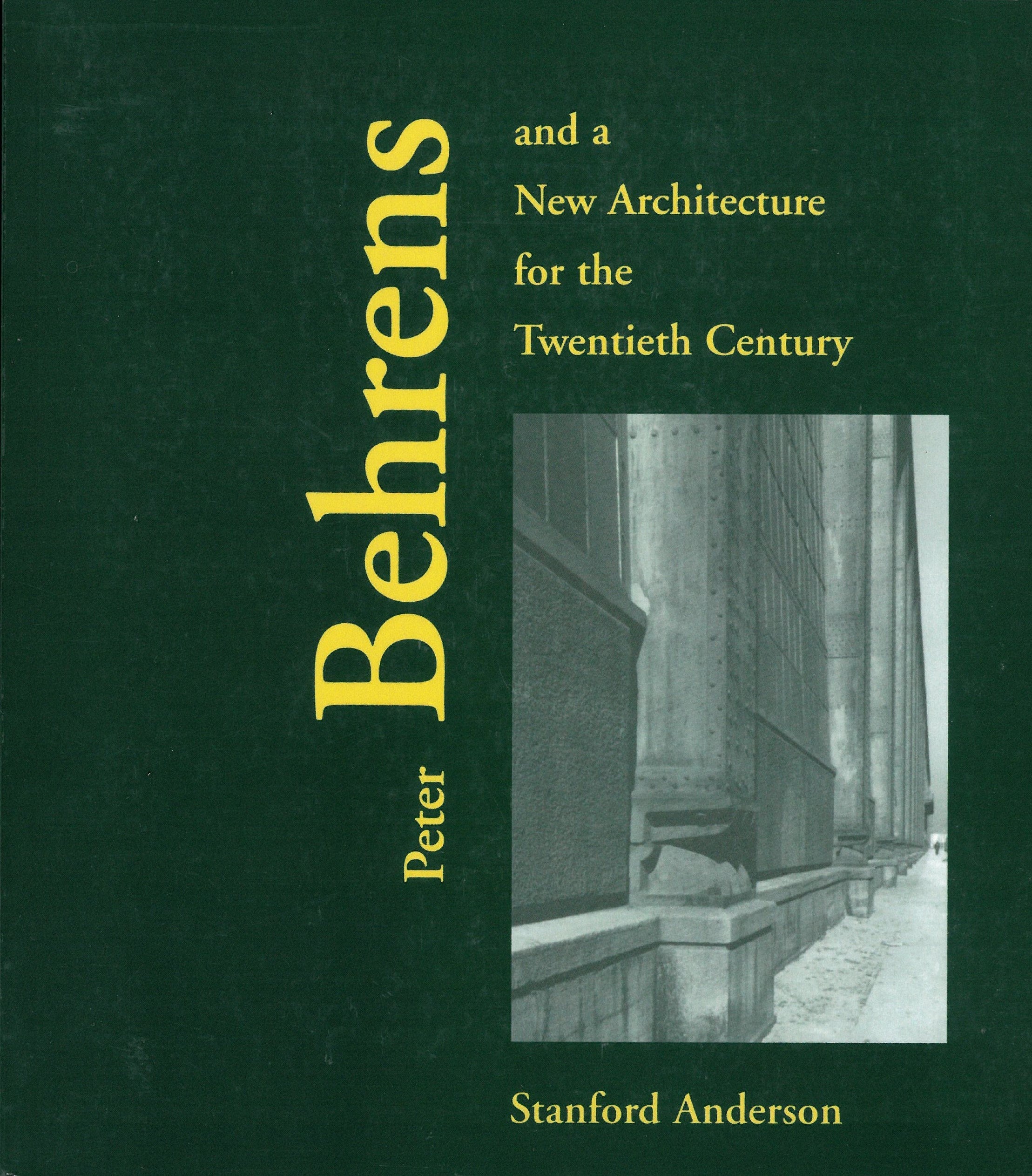 Peter Behrens and a New Architecture for the Twentieth Century