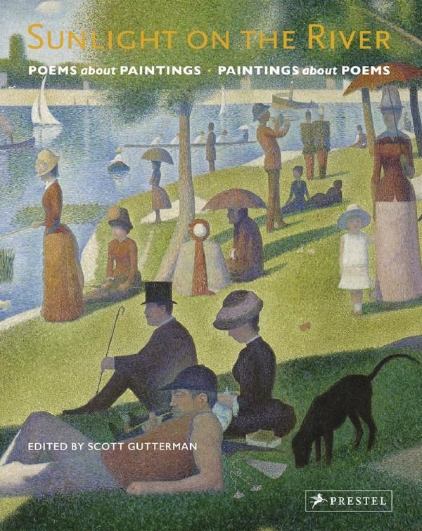 Sunlight on the River: Poems About Paintings, Paintings About Poems