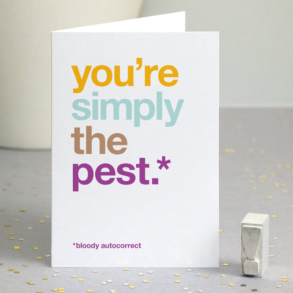 Funny thank you card autocorrected to you're simply the pest