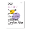 Do Birth - A gentle guide to labour and childbirth