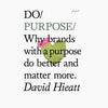 Do Purpose - Why brands with a purpose do better and matter more - Audiobook