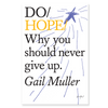 Do Hope - Why you should never give up