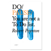 Do Pause: You are not a To Do list