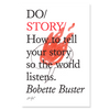 Do Story – How to tell your story so the world listens