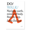 Do Walk - Navigate earth, mind and body. Step by step.