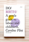 Do birth by Caroline Flint 