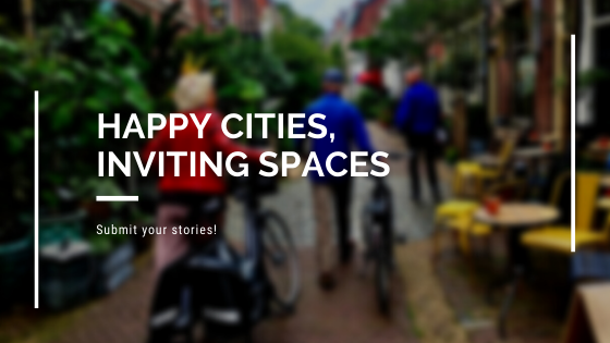 Happy Cities, Inviting Spaces event