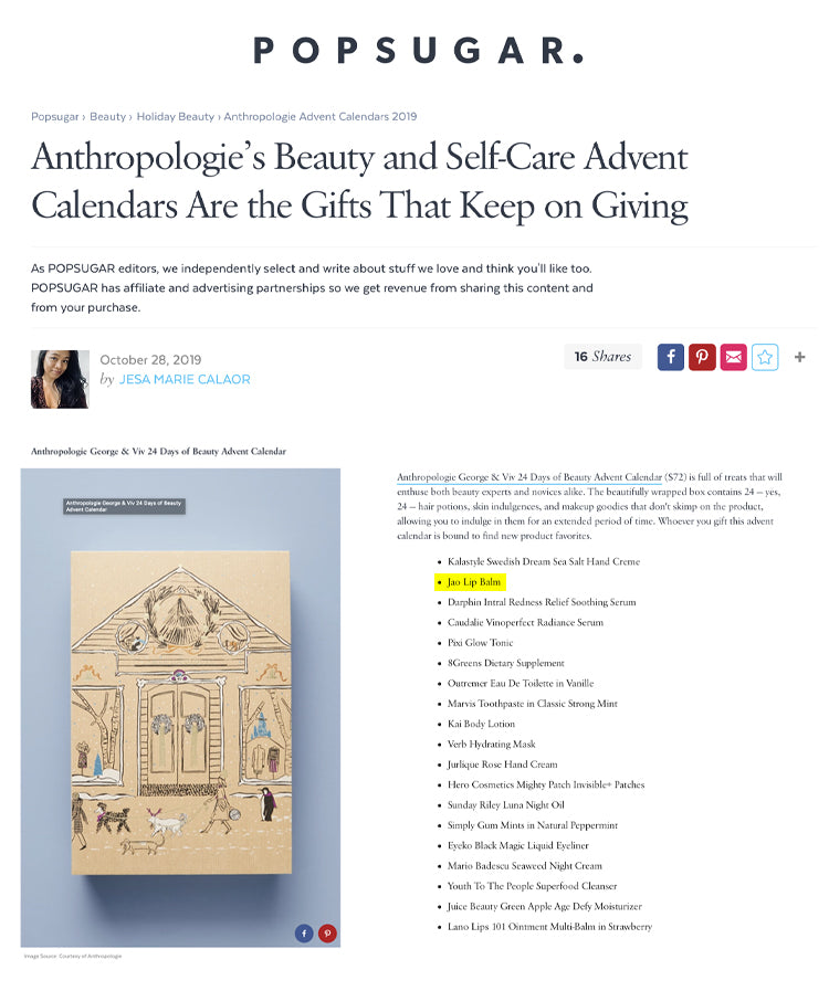 Popsugar: Anthropologie’s Beauty and Self-Care Advent Calendars Are the Gifts That Keep on Giving Jao Lip Balm