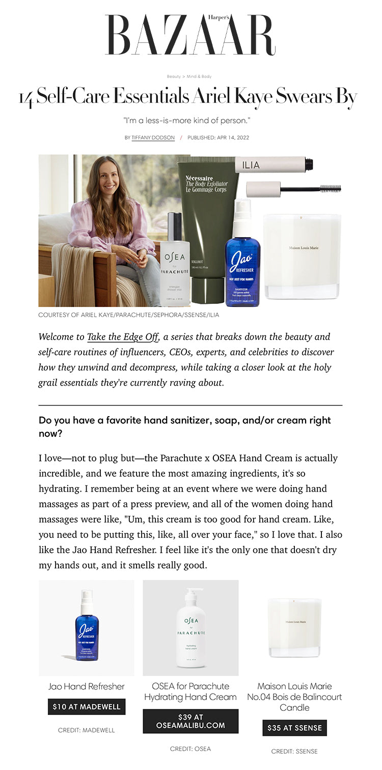 Harpers Bazaar: Essentials Parachute Founder Ariel Kaye Swears By Jao Refresher