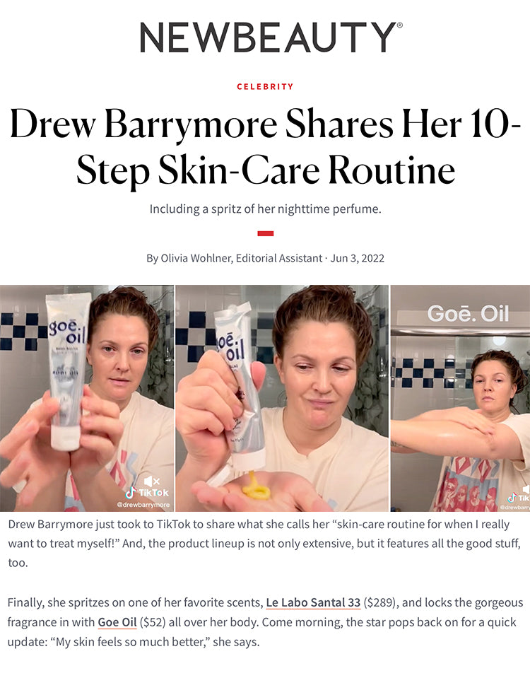 New Beauty: Drew Barrymore Shares her Skin Care Routine Goe Oil