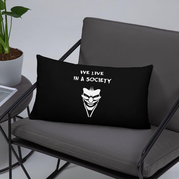 We Live In a Society Throw Pillow shopyourmeme 