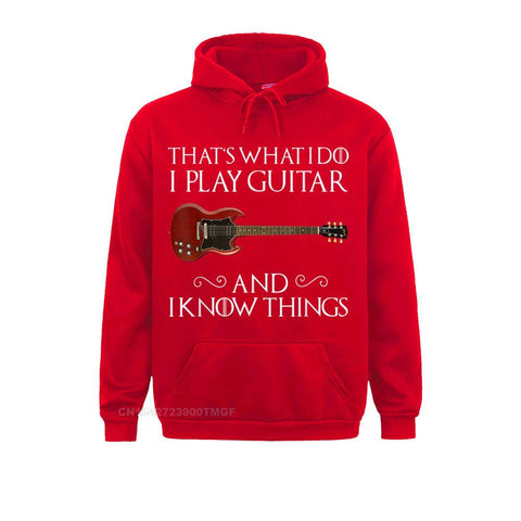 Thats What I Do Play Guitar And I Know Things Hoodie