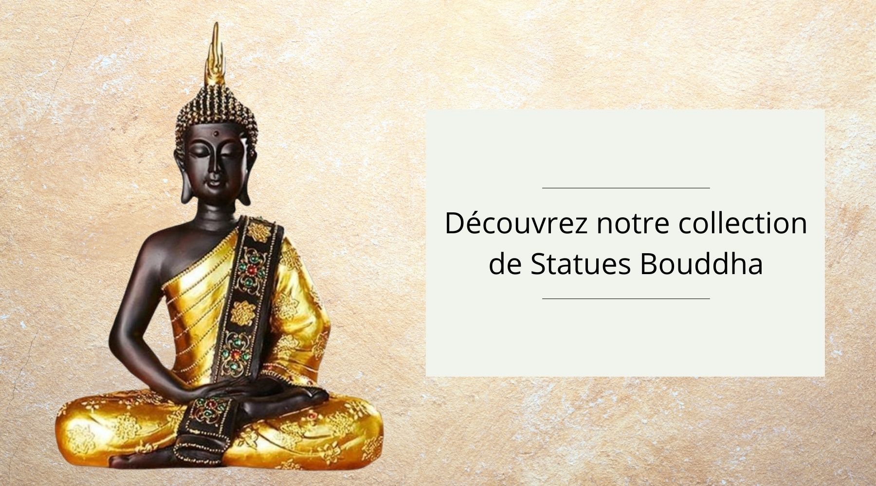 Statuette Bouddha : Significations et Symbole