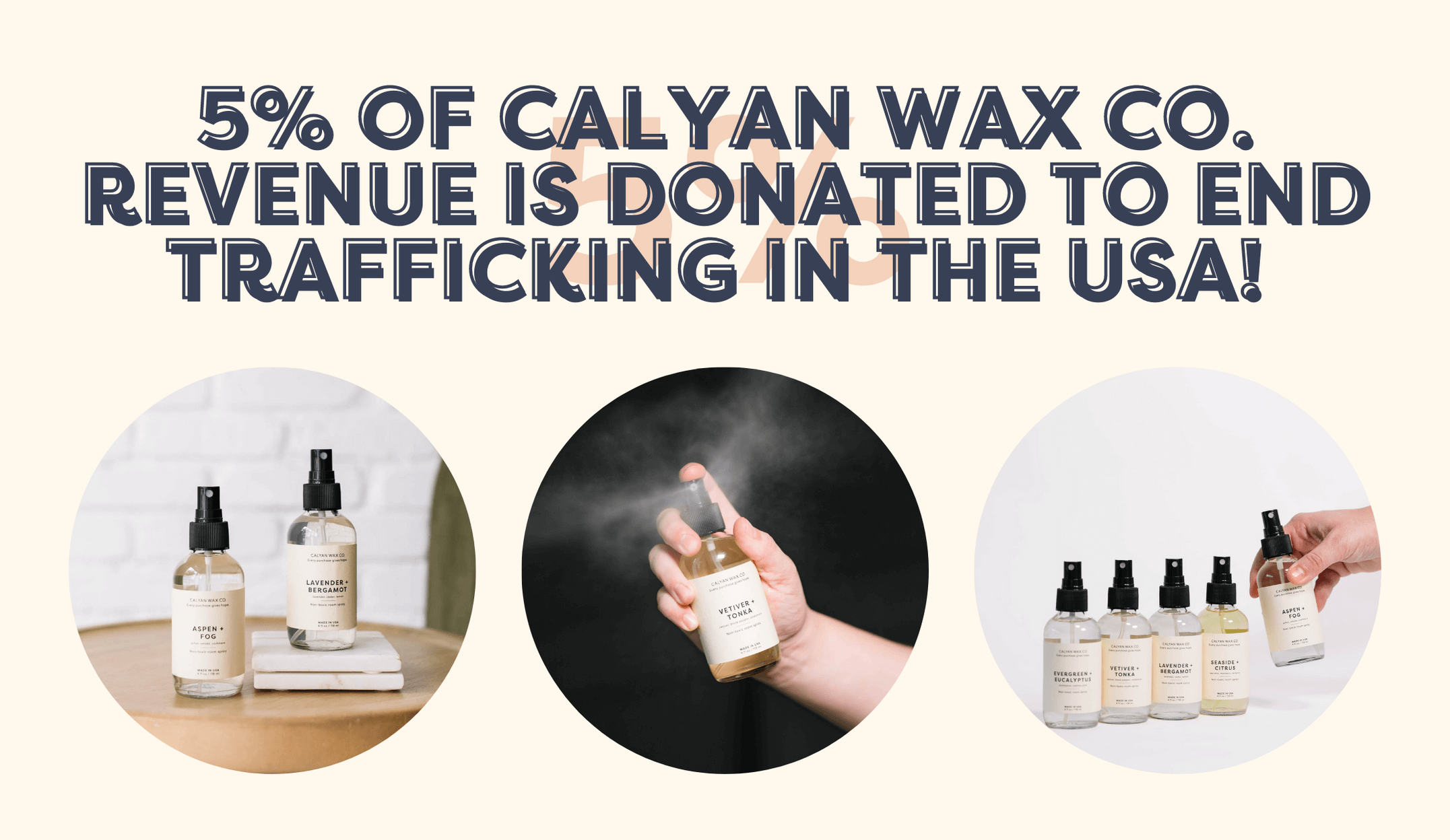 5% of calyan wax co revenue is donated to end trafficking in the USA