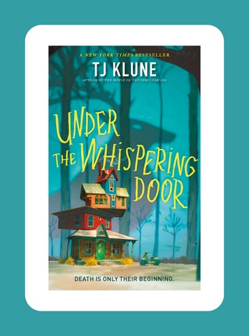 Under the Whispering Door by TJ Klune