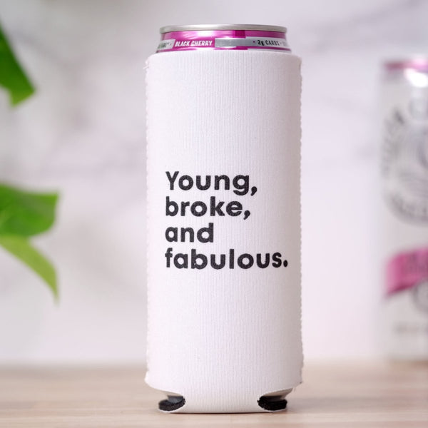 https://cdn.shopify.com/s/files/1/0183/8017/products/young-broke-and-fabulous-koozie-833770_600x.jpg?v=1692136639