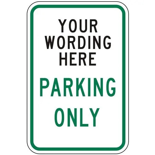 Parking Only (Custom Wording) Sign – Evangeline Specialties