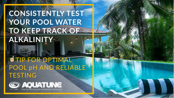 Consistently test your pool water to keep track of alkalinity