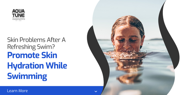 Skin Problems After A Refreshing Swim? Promote Skin Hydration While Swimming
