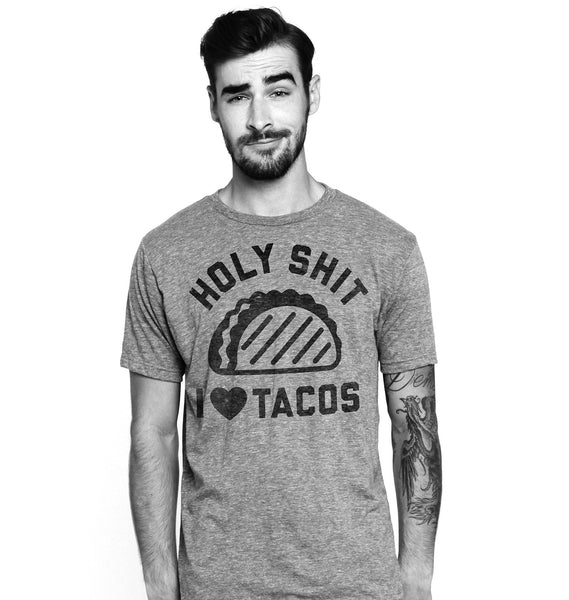 Holy Shit I Love Tacos Tee Grey – Buy Me Brunch