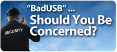 badusb – sollten Sie sich Sorgen machen?