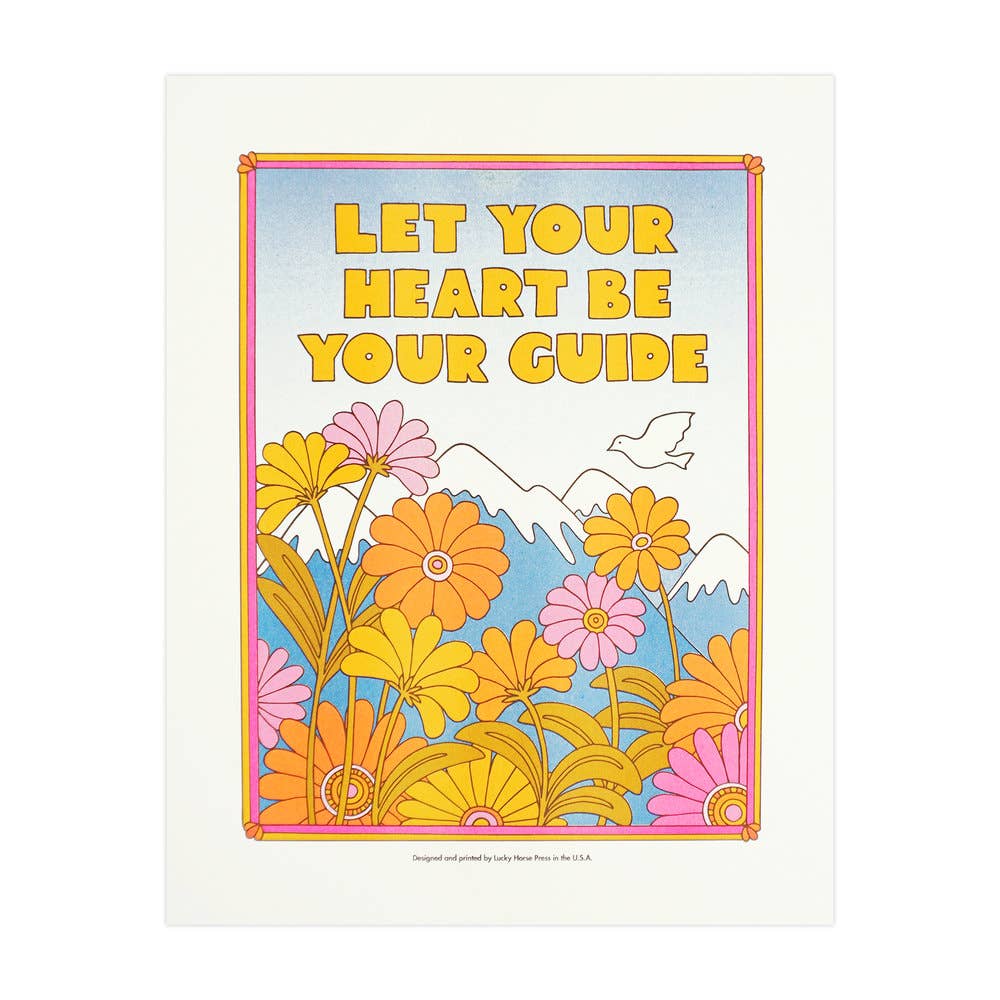 Let Your Heart Be Your Guide Art Print